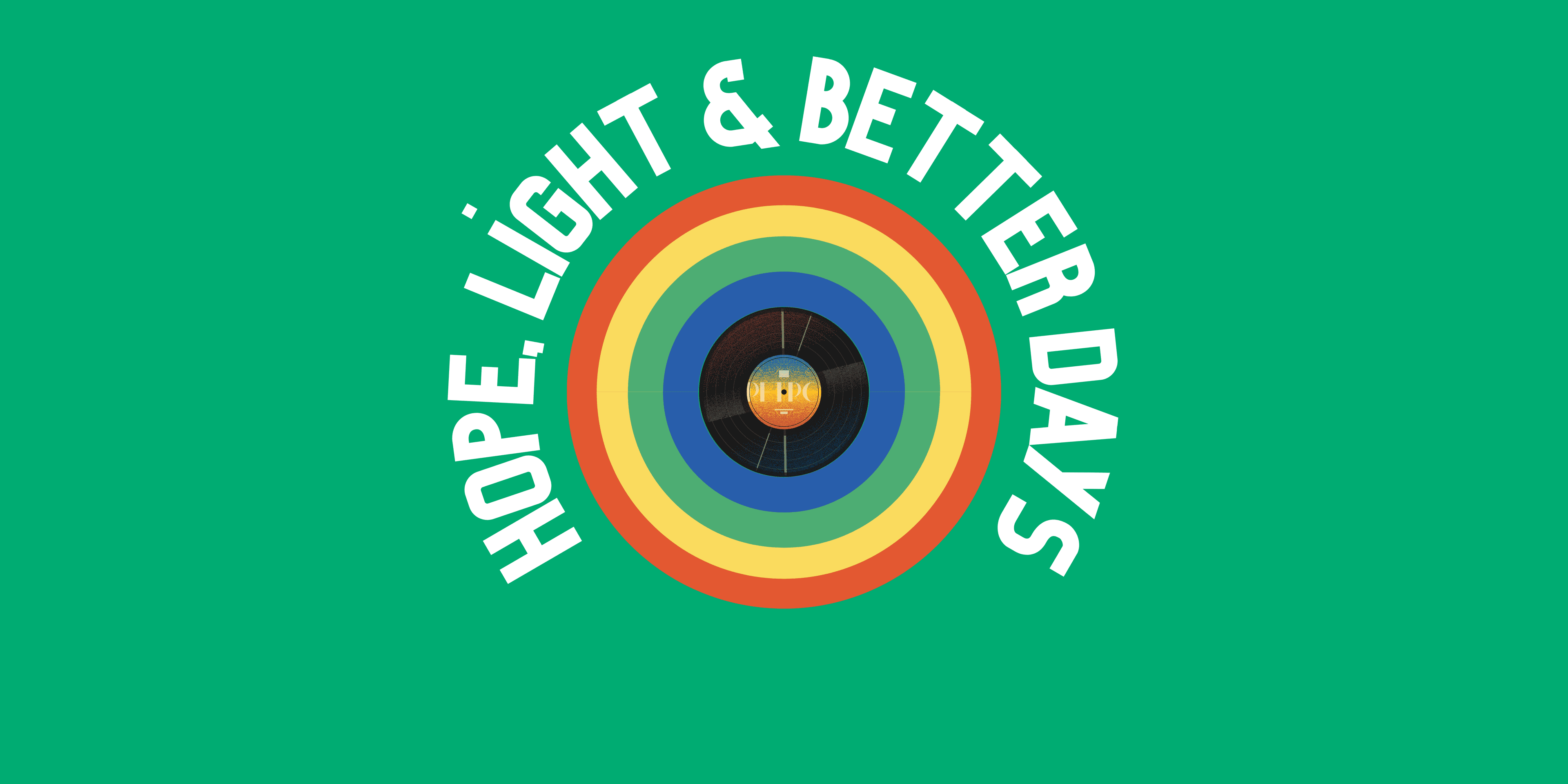 Hope, Light & Better Days