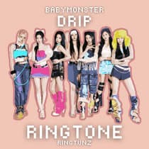 Babymonster - Drip (Ringtone)