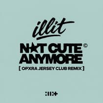 ILLIT - NOT CUTE ANYMORE (140BPM) - JERSEY CLUB REMIX