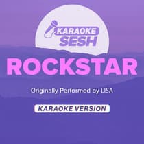 Rockstar (Originally Performed by LISA) (Karaoke Version)