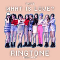 Twice - What is Love? (Ringtone)