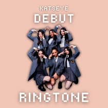 Katseye - Debut (Iphone Ringtone)