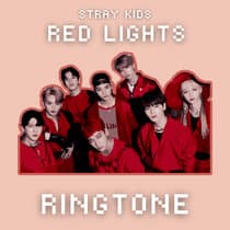 Stray Kids - Red Lights (Ringtone)