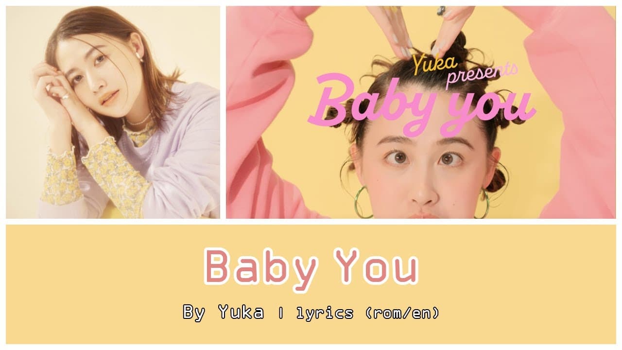 Baby You - Yuka | lyrics (rom/en)