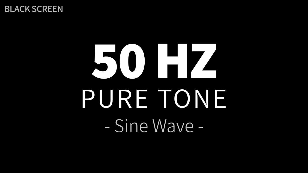 50 Hz Pure Tone - Sine Wave | Bass Test Frequency Sound Therapy | 4 Hours BLACK SCREEN