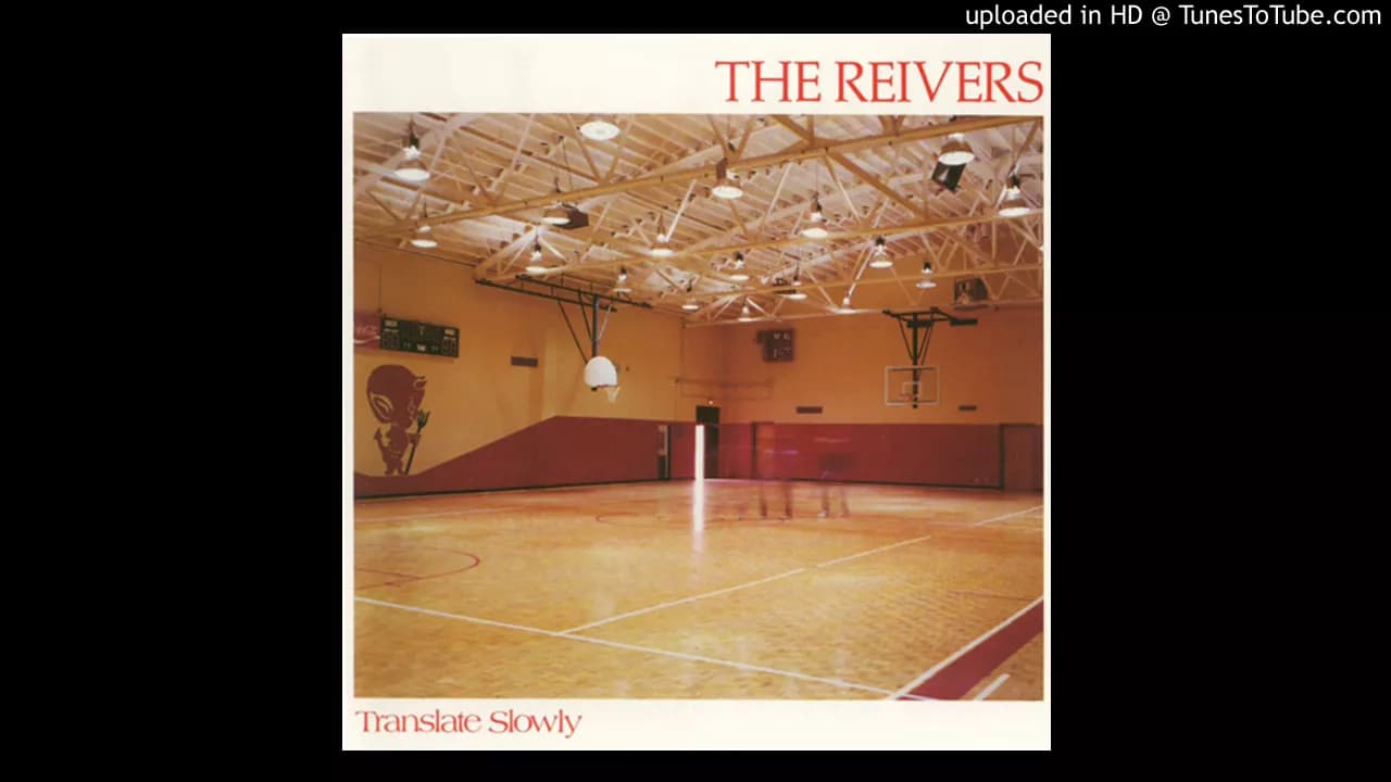 The Reivers - Translate Slowly - 11 - Freight Train Rain