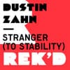 DUSTIN ZAHN - STRANGER (TO STABILITY) (LEN FAKI PODIUM MIX)