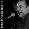 Tere Ishq Ki Inteha Chahta Hoon by Rahat Fateh Ali Khan (Original Track)
