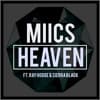 MIICS - Heaven (Ft. Ray Hodge & Sierra Black)