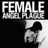 Female - "Angel Plague" - DB12"LP - DNFELP01 (Downwards)