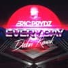 Every Day (Declain Rework)
