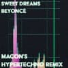 Beyoncé - Sweet Dreams (Macon RMX) [SUPPORTED BY: 999999999, TRYM, Maddix]