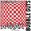 A-Trak - Bubble Guts (Braxe + Falcon Extended Remix)