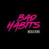 Bad Habits (MEDUZA Remix)