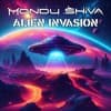 Mondu Shiva - Alien Invasion