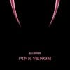 Pink Venom - Black Pink - Male Version