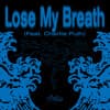 Lose My Breath (Feat. Charlie Puth)