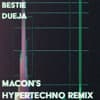 DUEJA - Bestie (Macon RMX)