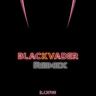 BLACKPINK - PINK VENOM (BLACKVADER Remix)