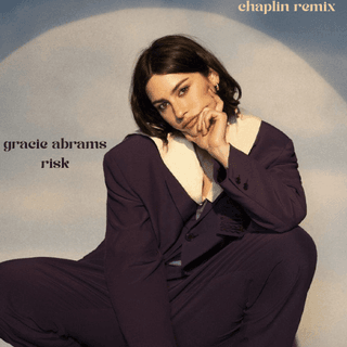 Gracie Abrams - Risk (Chaplin Remix)